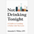 Not Drinking Tonight: a Guide to Creating a Sober Life You Love