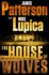 The House of Wolves: a Thriller