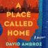 A Place Called Home: a Memoir