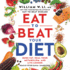 Eat to Beat Your Diet: Burn Fat, Heal Your Metabolism, and Live Longer