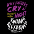 Why Fathers Cry at Night: a Memoir in Love Poems, Recipes, Letters, and Remembrances