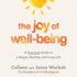 The Joy of Well-Being: a Practical Guide to a Happy, Healthy, and Long Life