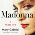 Madonna: a Rebel Life