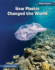How Plastic Changed the World