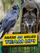 Ravens and Wolves Team Up! (Animal Allies)