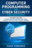 Computer Programming and Cyber Security for Beginners: This Book Includes: Python Machine Learning, Sql, Linux, Hacking With Kali Linux, Ethical Hacking. Coding and Cybersecurity Fundamentals