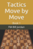 Tactics Move By Move Book 1