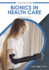 Bionics in Health Care (Hi-Tech Health Care)