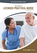 Become a Licensed Practical Nurse (Skilled and Vocational Trades)