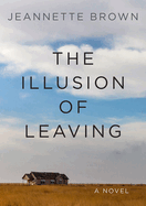 The Illusion of Leaving: a