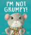 I'M Not Grumpy!