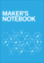 Maker's Notebook (Gift Boxed) Format: Hardcover
