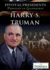 Harry S. Truman (Pivotal Presidents: Profiles in Leadership)
