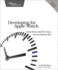 Developing for Apple Watch: Create Native Watchos Apps With the Watchkit Sdk
