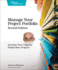 Manage Your Project Portfolio 2e: Increase Your Capacity and Finish More Projects