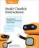 Build Chatbot Interactions: Responsive, Intuitive Interfaces with Ruby