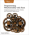 Programming Webassembly With Rust: Unified Development for Web, Mobile, and Embedded Applications