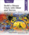 Build a Binary Clock with Elixir and Nerves: Use Layering to Produce Better Embedded Systems