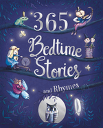 365 Bedtime Stories and Rhymes: Short Bedtime Stories, Nursery Rhymes and Fairy Tales Collections for Children