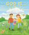 God is...