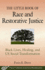 The Little Book of Race and Restorative Justice: Black Lives, Healing, and Us Social Transformation (Justice and Peacebuilding)