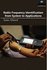 Radio Frequency Identification From System to Applications