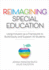 Reimagining Special Education: Using Inclusion as a Framework to Build Equity and Support All Students