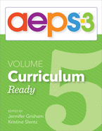 Assessment, Evaluation, and Programming System for Infants and Children (Aeps-3): Curriculum, Volume 5