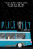 Alice and the Fly: 'a Darkly Quirky Story of Love, Obsession and Fear' Anna James