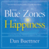 The Blue Zones of Happiness: Lessons From the World's Happiest People