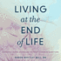 Living at the End of Life: a Hospice Nurse Addresses the Most Common Questions