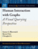 Human Interaction With Graphs: a Visual Querying Perspective (Synthesis Lectures on Data Management)