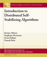 Introduction to Distributed Self-Stabilizing Algorithms (Synthesis Lectures on Distributed Computing Theory)