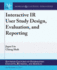 Interactive Ir User Study Design, Evaluation, and Reporting (Synthesis Lectures on Information Concepts, Retrieval, and Services)