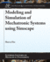 Modeling and Simulation of Mechatronic Systems Using Simscape (Synthesis Lectures on Mechanical Engineering)