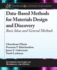 Data-Based Methods for Materials Design and Discovery: Basic Ideas and General Methods (Synthesis Lectures on Materials and Optics)