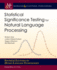 Statistical Significance Testing for Natural Language Processing (Synthesis Lectures on Human Language Technologies)