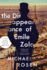 The Disappearance of �mile Zola: Love, Literature, and the Dreyfus Case
