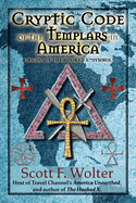 Cryptic Code of the Templars in America: Origins of the Hooked X Symbol