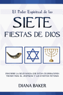 El Poder Espiritual De Las Siete Fiestas De Dios