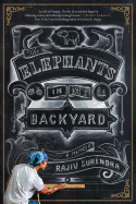 The Elephants in My Backyard: a Memoir