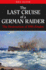 The Last Cruise of a German Raider: the Destruction of Sms Emden