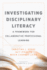 Investigating Disciplinary Literacy