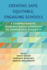 Creating Safe, Equitable, Engaging Schools: a Comprehensive, Evidence-Based Approach to Supporting Students