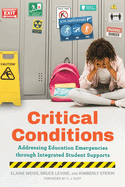 Critical Conditions: Addressing Education Emergencies Through Integrated Student Supports