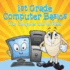 1st Grade Computer Basics: the Computer and Its Parts