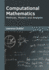 Computational Mathematics: Methods, Models and Analysis