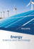 Energy: Science and Technology