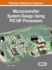 Microcontroller System Design Using Pic1 8f Processors (Advances in Systems Analysis, Software Engineering, and High Performance Computing (Asasephc))