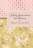 Daily Inspiration for Women From Helen Steiner Rice